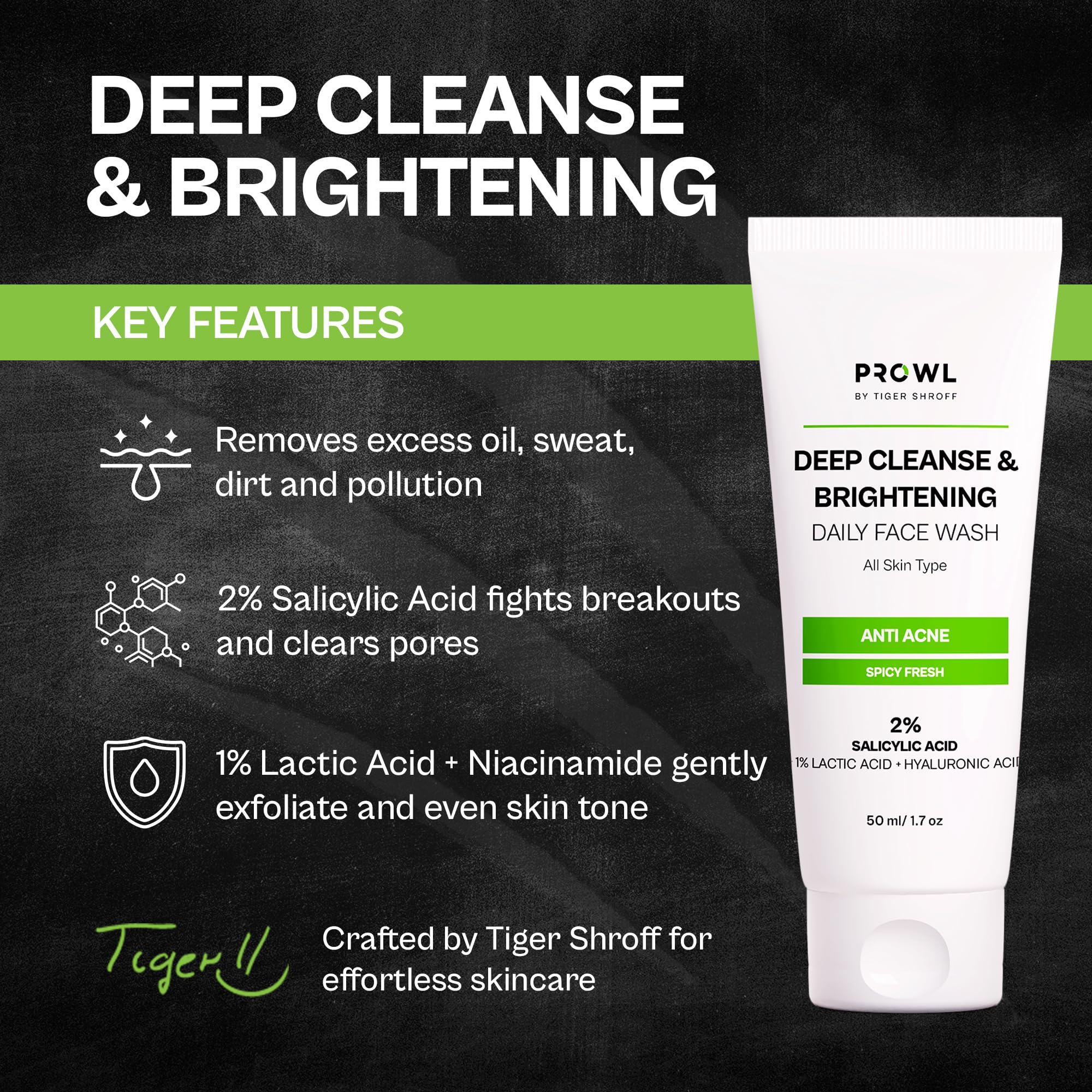 PROWL by Tiger Shroff Facewash - 2% Salicylic, 1% Lactic & Hyaluronic Acid | Anti Acne Face Wash For Dry Combination Oily & Acne Prone Man Skin Care | Exfoliating Brightening Cleanser For Men | 50ml image 4